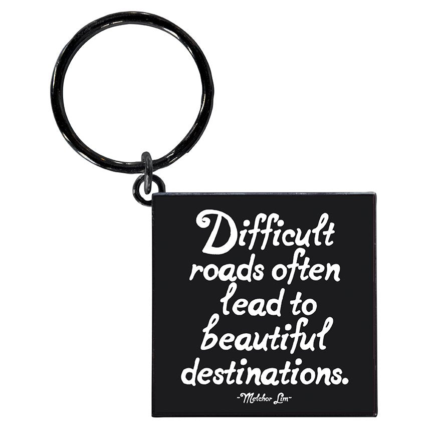 Keychains - KC319 - Difficult Roads (Melchor Lim) - HER Home Design Boutique